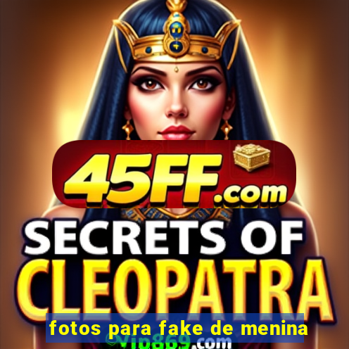 fotos para fake de menina